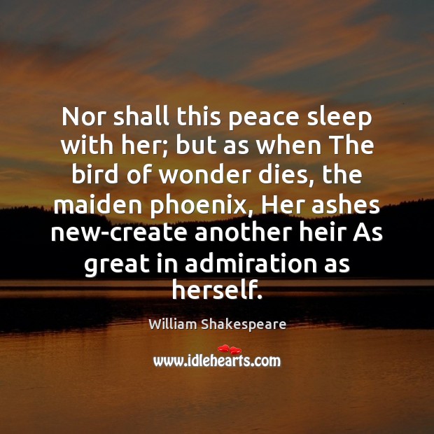 Nor shall this peace sleep with her; but as when The bird Image