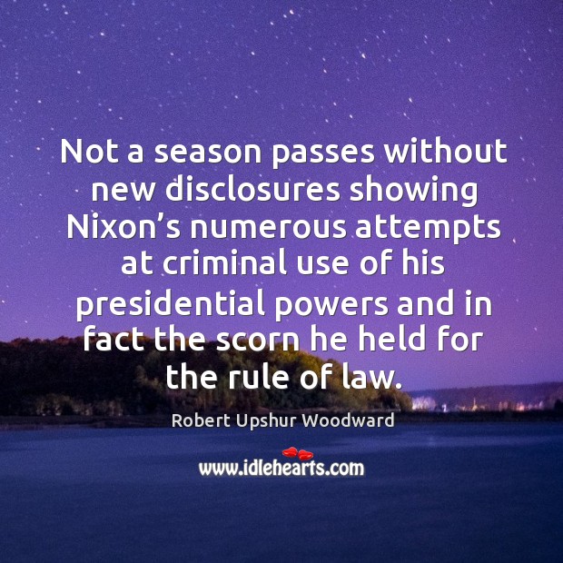 Not a season passes without new disclosures showing nixon’s numerous attempts at criminal Image