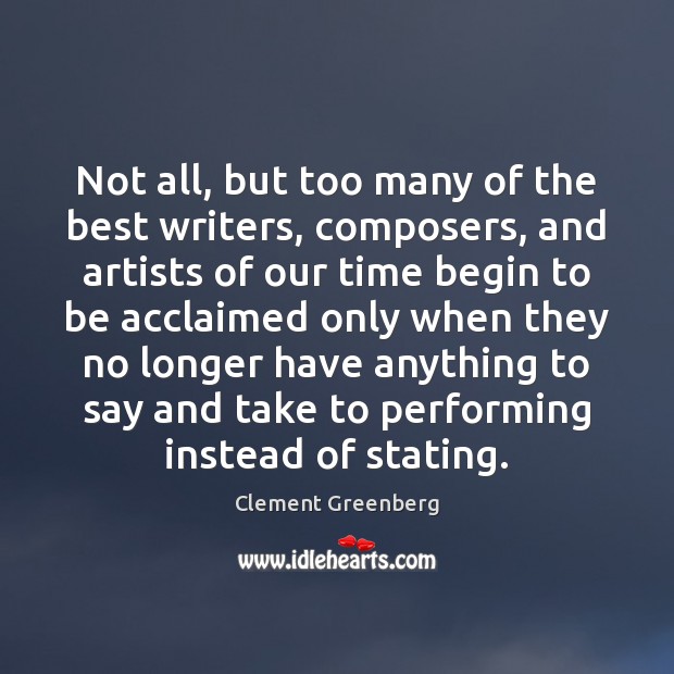 Not all, but too many of the best writers, composers, and artists Image