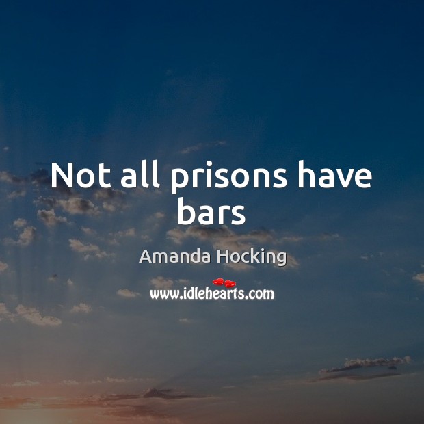 Not all prisons have bars Image