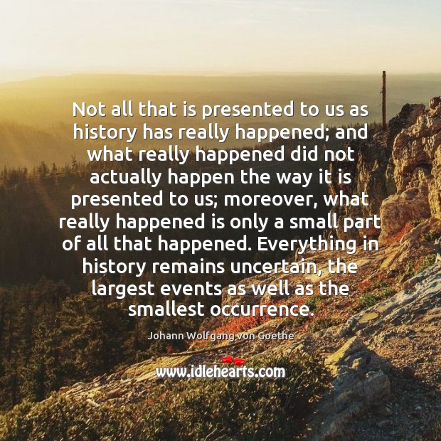 Not all that is presented to us as history has really happened; Image