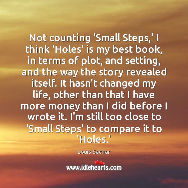 Not counting ‘Small Steps,’ I think ‘Holes’ is my best book, Image