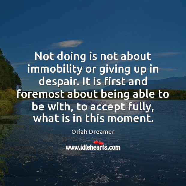 Not doing is not about immobility or giving up in despair. It Image