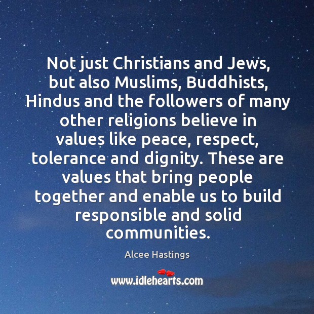 Not just christians and jews, but also muslims, buddhists, hindus and the followers Alcee Hastings Picture Quote