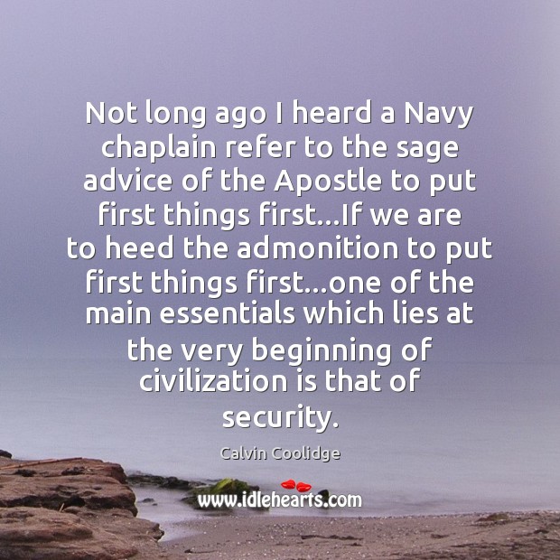 Not long ago I heard a Navy chaplain refer to the sage Calvin Coolidge Picture Quote