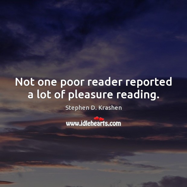 Not one poor reader reported a lot of pleasure reading. Image