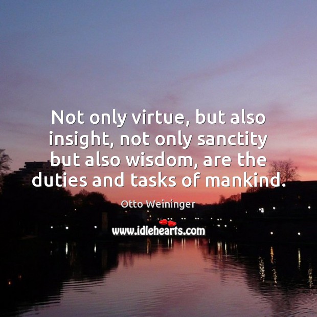 Not only virtue, but also insight, not only sanctity but also wisdom, Image