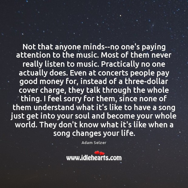 Not that anyone minds–no one’s paying attention to the music. Most of Image