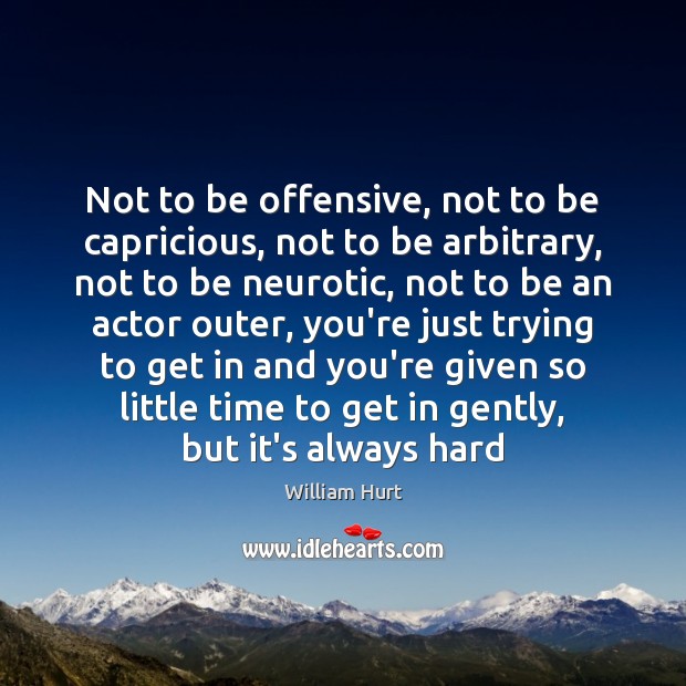 Not to be offensive, not to be capricious, not to be arbitrary, Offensive Quotes Image