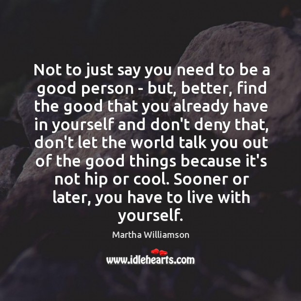 Not to just say you need to be a good person – Image