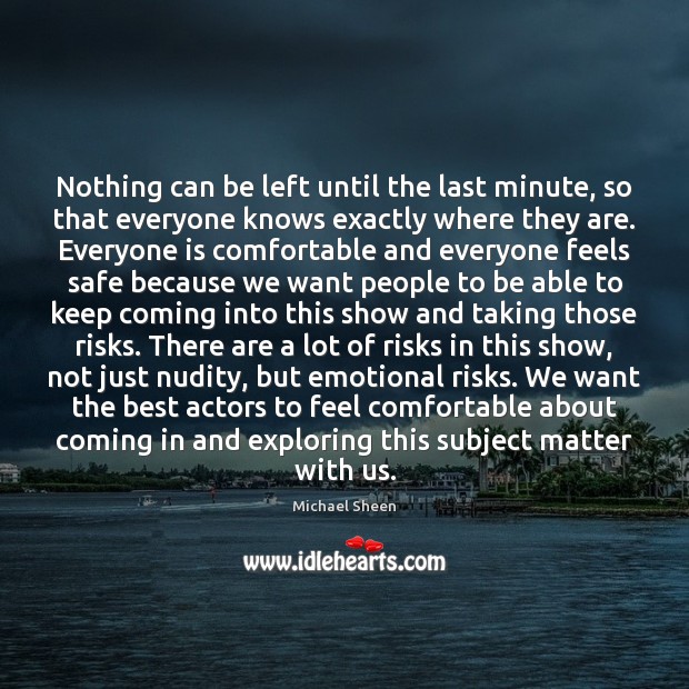 Nothing can be left until the last minute, so that everyone knows Image