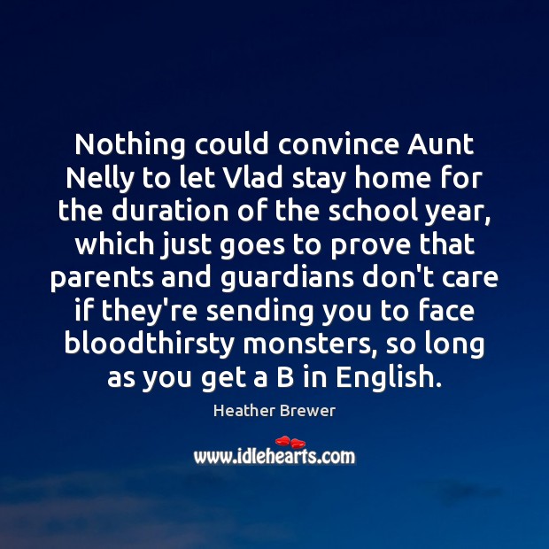 Nothing could convince Aunt Nelly to let Vlad stay home for the Image