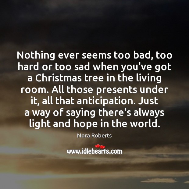 Nothing ever seems too bad, too hard or too sad when you’ve Image