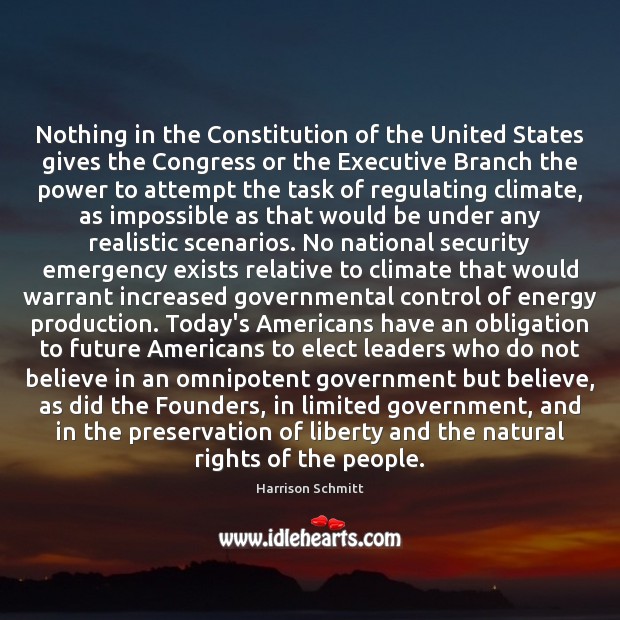 Nothing in the Constitution of the United States gives the Congress or 