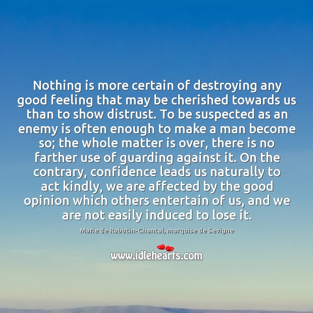 Nothing is more certain of destroying any good feeling that may be Image