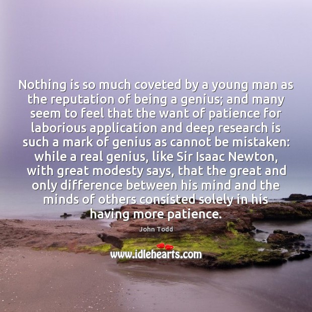 Nothing is so much coveted by a young man as the reputation John Todd Picture Quote