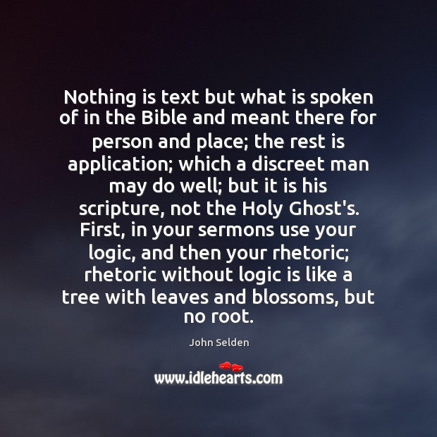 Nothing is text but what is spoken of in the Bible and John Selden Picture Quote