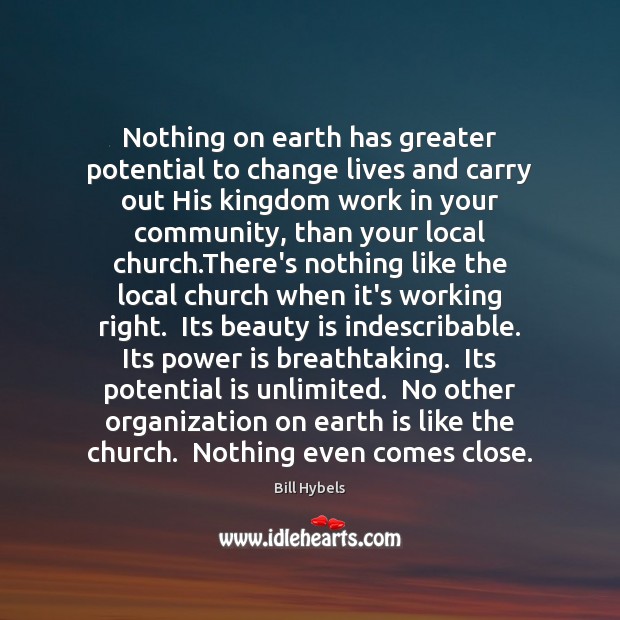 Nothing on earth has greater potential to change lives and carry out Power Quotes Image