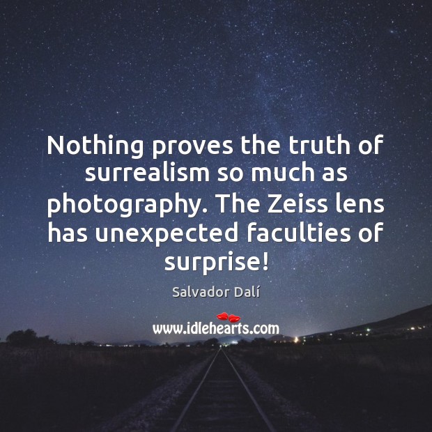 Nothing proves the truth of surrealism so much as photography. The Zeiss Image