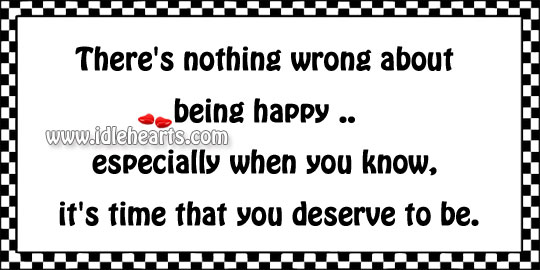 There’s nothing wrong about being happy .. Image