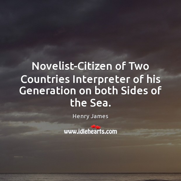 Novelist-Citizen of Two Countries Interpreter of his Generation on both Sides of the Sea. Image