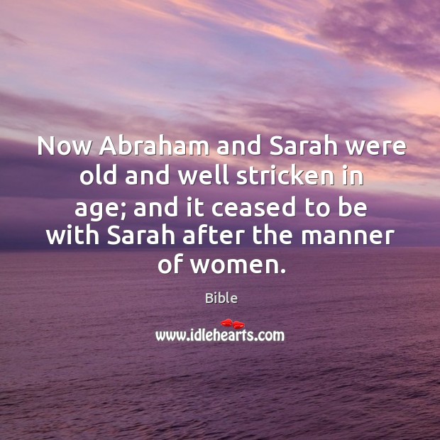 Now abraham and sarah were old and well stricken in age Bible Picture Quote