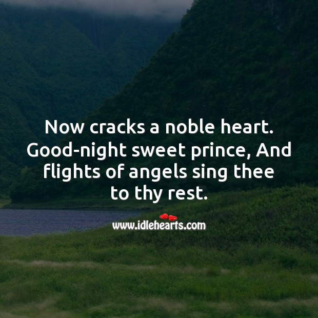 Now cracks a noble heart. Good Night Messages Image