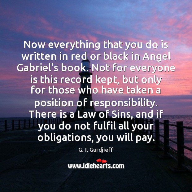Now everything that you do is written in red or black in G. I. Gurdjieff Picture Quote