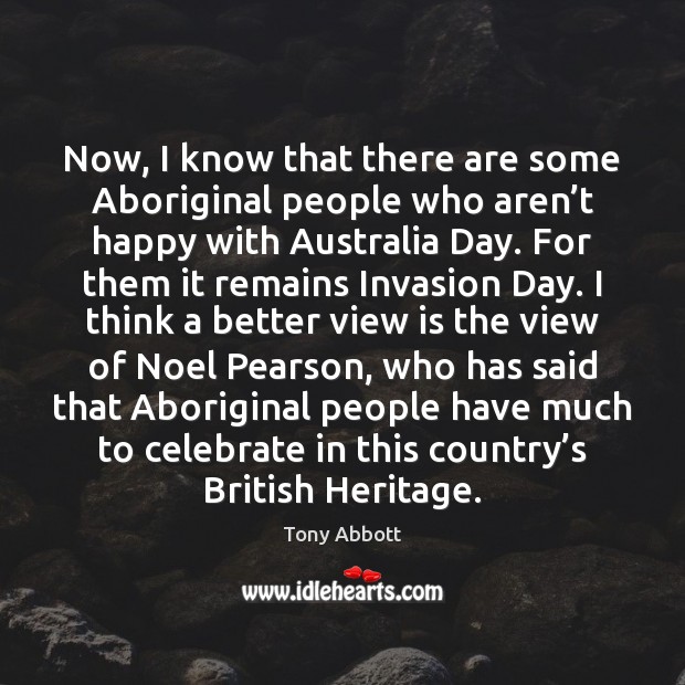 Now, I know that there are some Aboriginal people who aren’t Celebrate Quotes Image