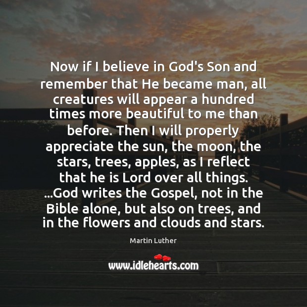 Now if I believe in God’s Son and remember that He became Believe in God Quotes Image