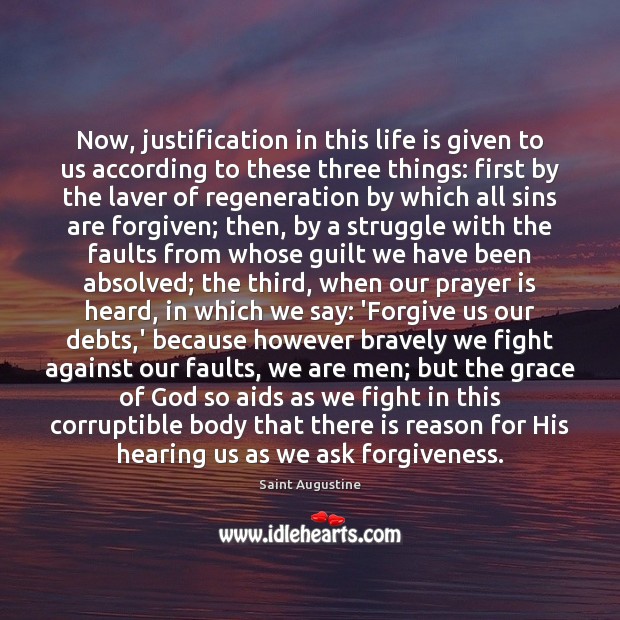 Now, justification in this life is given to us according to these Prayer Quotes Image