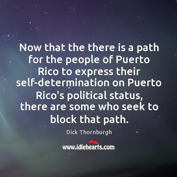 Now that the there is a path for the people of Puerto Determination Quotes Image