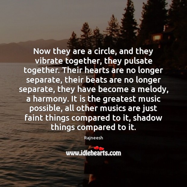 Now they are a circle, and they vibrate together, they pulsate together. Image