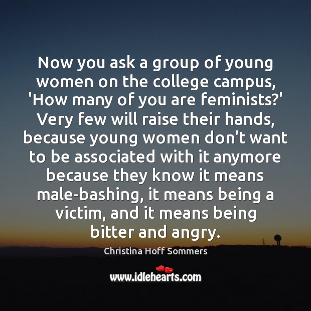 Now you ask a group of young women on the college campus, Image