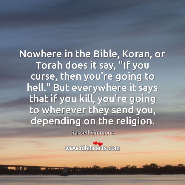 Nowhere in the Bible, Koran, or Torah does it say, “If you Image