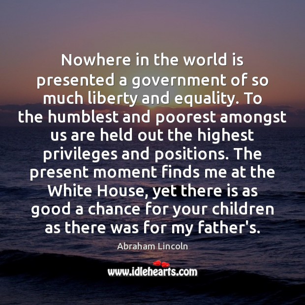 Nowhere in the world is presented a government of so much liberty Image