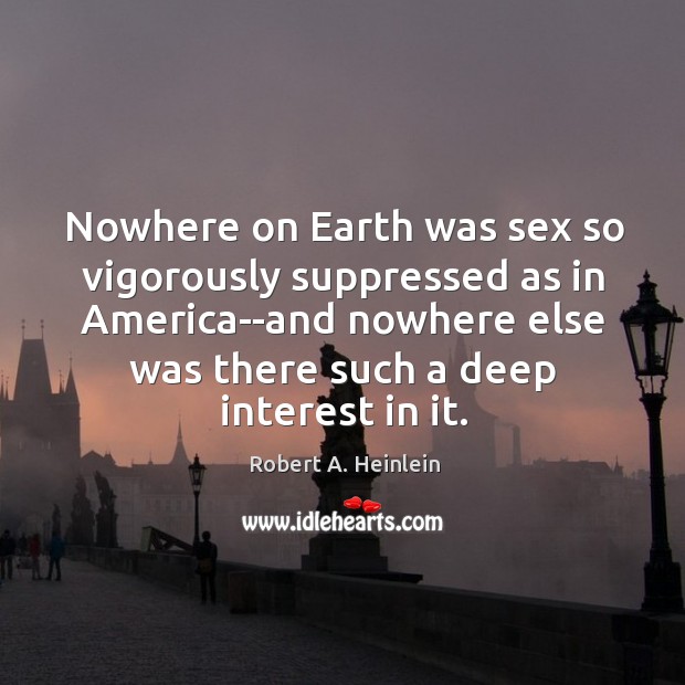 Nowhere on Earth was sex so vigorously suppressed as in America–and nowhere Image