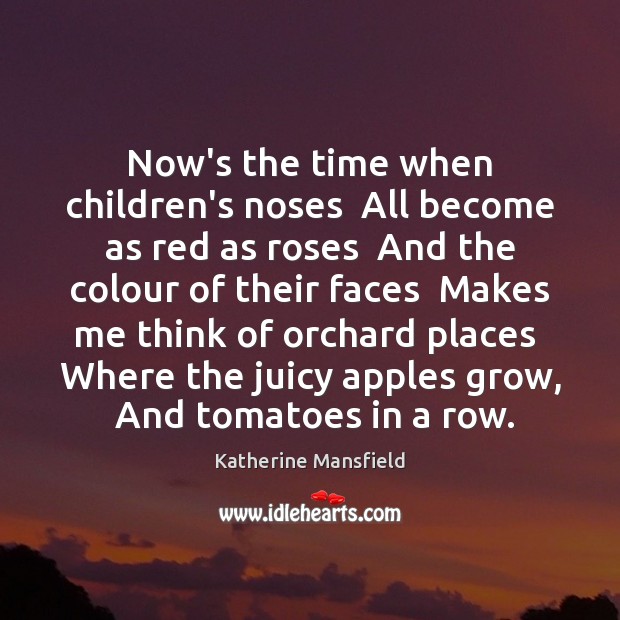 Now’s the time when children’s noses  All become as red as roses Image