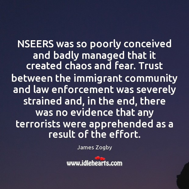 NSEERS was so poorly conceived and badly managed that it created chaos 