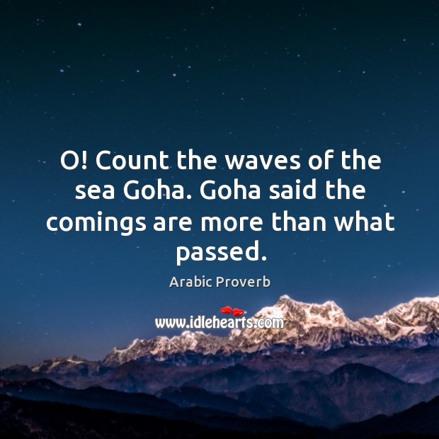 O! count the waves of the sea goha. Arabic Proverbs Image