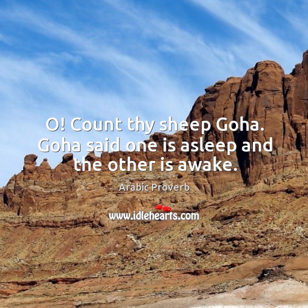O! count thy sheep goha. Goha said one is asleep and the other is awake. Image