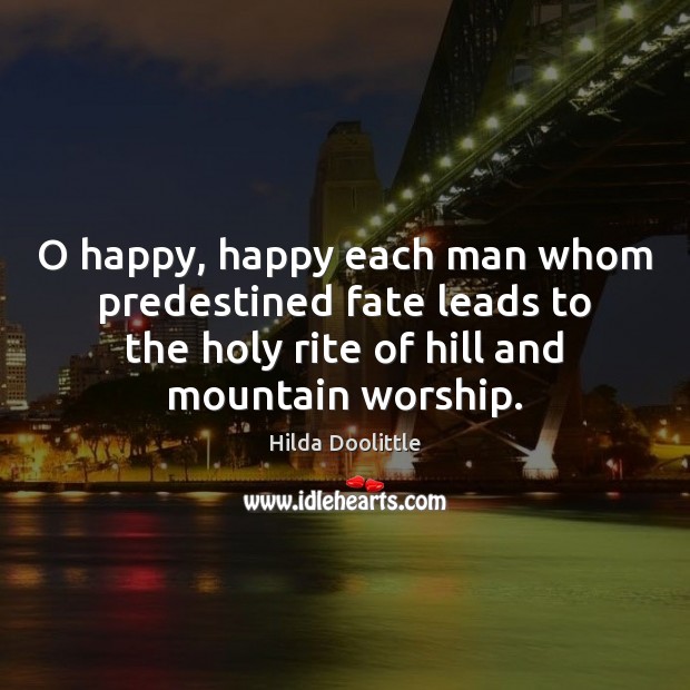 O happy, happy each man whom predestined fate leads to the holy Image