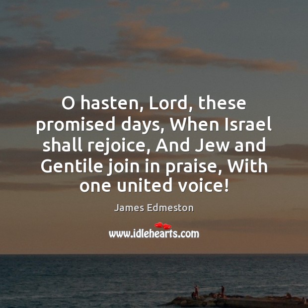O hasten, Lord, these promised days, When Israel shall rejoice, And Jew Image