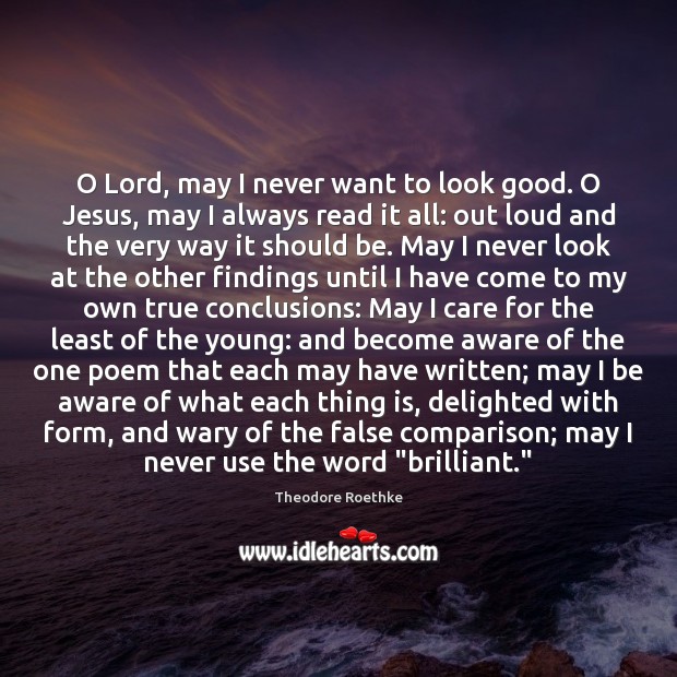 O Lord, may I never want to look good. O Jesus, may Comparison Quotes Image