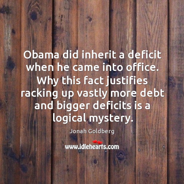 Obama did inherit a deficit when he came into office. Why this Image