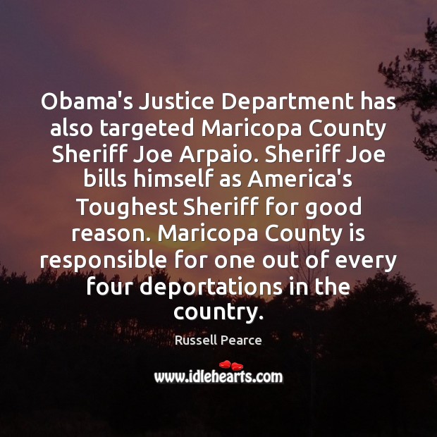 Obama’s Justice Department has also targeted Maricopa County Sheriff Joe Arpaio. Sheriff Image