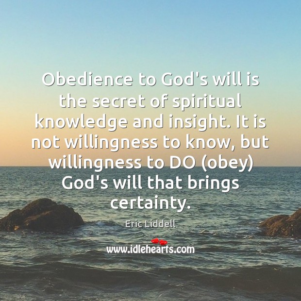 Obedience to God’s will is the secret of spiritual knowledge and insight. Image