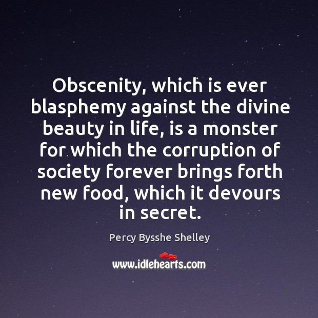 Obscenity, which is ever blasphemy against the divine beauty in life Image