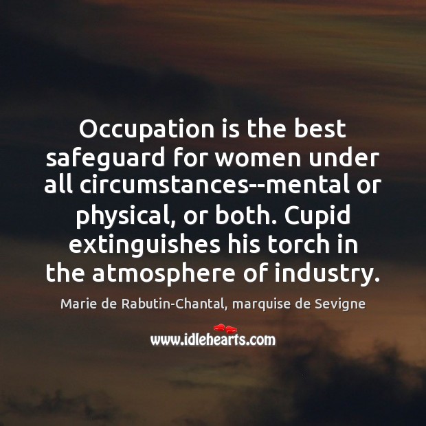 Occupation is the best safeguard for women under all circumstances–mental or physical, Image