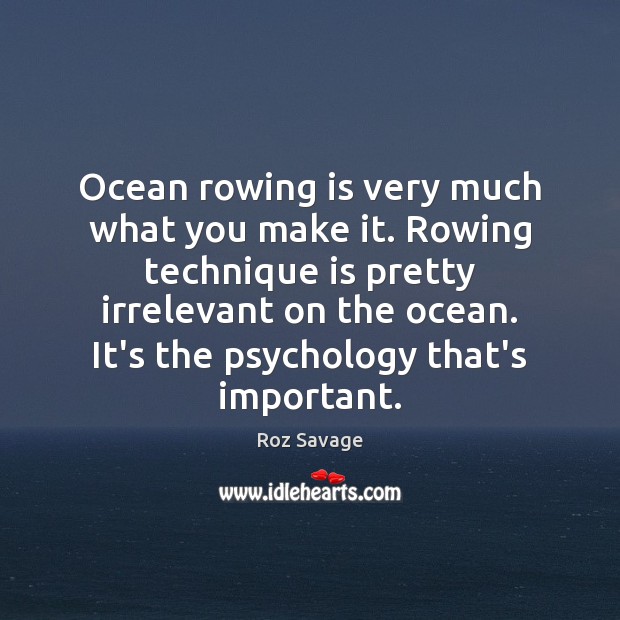 Ocean rowing is very much what you make it. Rowing technique is Image